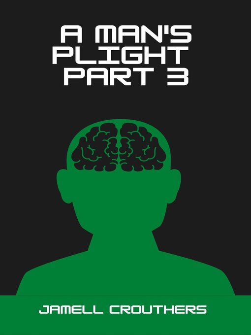 Title details for A Man's Plight 3 by Jamell Crouthers - Available